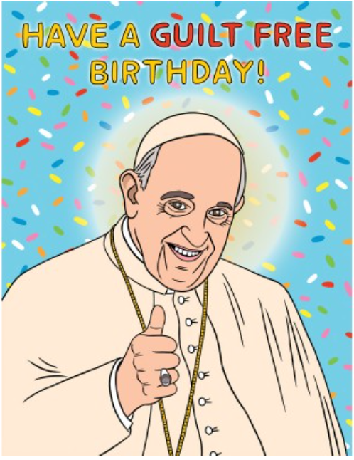 Pope Guilt Free birthday