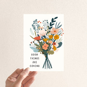 Good Things Are Coming Card