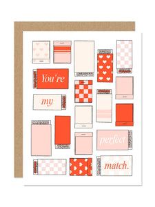 You're My Perfect Match Card